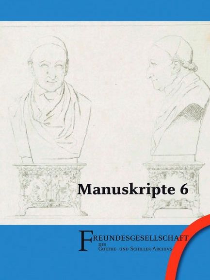 Ein Exemplar des Manuskripte 6 Heftes der Freundesgesellschaft des Goethe- und Schiller-Archivs 