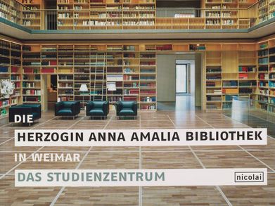 Die Herzogin Anna Amalia Bibliothek in Weimar: Das Studienzentrum. Edited by Michael Knoche on behalf of the Klassik Stiftung Weimar. With photos by Claus Bach and Ulrich Schwarz. 95 pp., numerous illustrations. Berlin: Nicolai 2006.