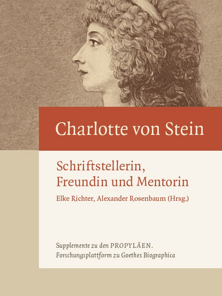 Ausstellungskatalog zur Ausstellung "Charlotte von Stein Schriftstellerin, Freundin und Mentorin"