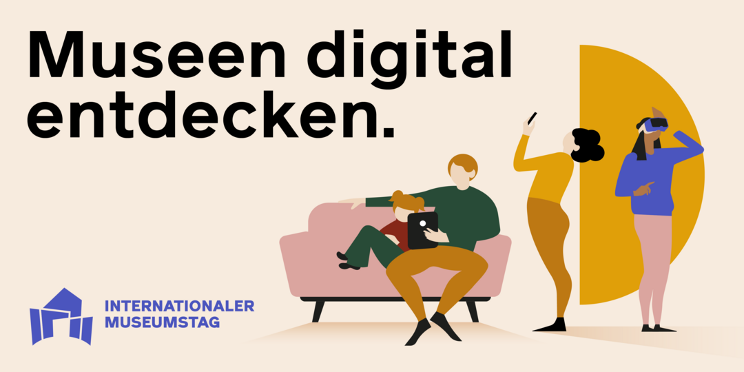 Museen digital entdecken beim Internationalen Museumstag