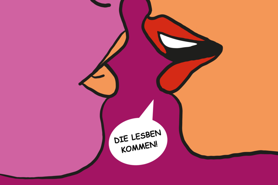 Zwei Pop-Art Comic Gesichtsausschnitte mit Fokus auf die Münder in auffälligen Farben bewegen sich aufeinander zu, dazwischen eine Sprechblase mit dem Text "Die Lesben kommen!"